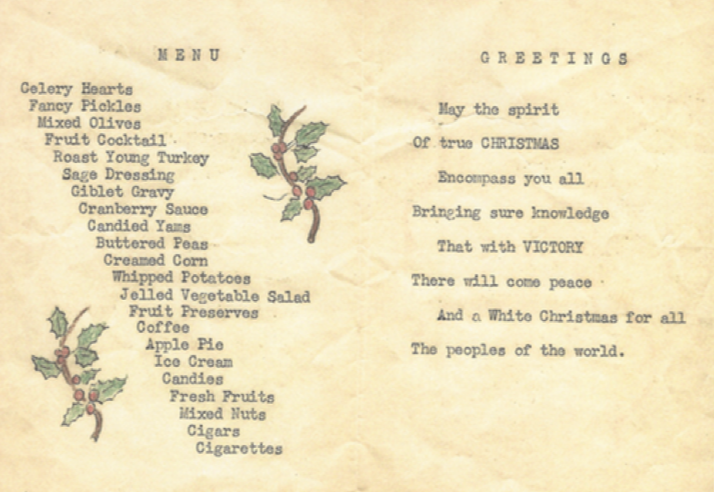 1942 Christmas Dinner Menu from the 280th Signal Pigeon Company, Camp Claiborne, Louisiana 1942 Christmas Dinner Menu from the 280th Signal Pigeon Company, Camp Claiborne, Louisiana